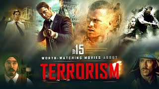 The Top 15 Worth Watching Movies About Terrorism [upl. by Tamsky]