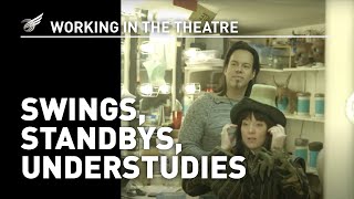 Working In The Theatre Swings Standbys Understudies [upl. by Ailis]