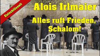 Alois Irlmaier Alles ruft Frieden Schalom [upl. by Artie710]