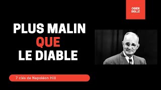 7 clés du livre audio Plus Malin que le Diable de Napoléon Hill par Ogier Dollé [upl. by Anileba]