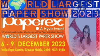 PAPEREX 2023  WORLDS LARGEST PAPER SHOW  16th INTERNATIONAL EXHIBITION INDIA ‎paperexexpo2416 [upl. by Osber]