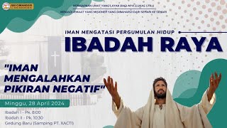 Iman Mengalahkan Pikiran Negatif  Ibadah Raya 1 GBI Cimanggis Minggu 28 April 2024 [upl. by Ahsehat]