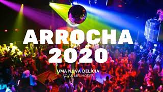 ARROCHA 2020 INTERNACIONAL  ARROCHA INTERNACIONAL 2020 SÓ AS MELHORES [upl. by Grimbal803]