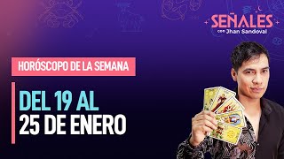 Horóscopo de la semana Del 19 al 25 de enero  Señales con Jhan Sandoval [upl. by Yasibit]