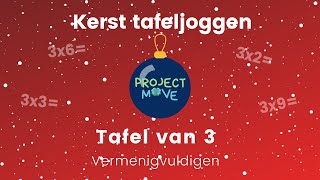 Project Move  Kerst tafeljoggen  tafel van 3  vermenigvuldigen [upl. by Adnaerb]