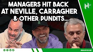 NINE times managers HIT BACK at Neville Carragher amp other pundits after criticism 🤬 [upl. by Adebayo261]