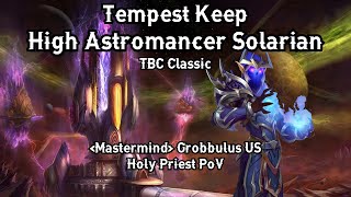 PTR High Astromancer Solarian  Tempest Keep  World of Warcraft Classic TBC  Holy Priest PoV [upl. by Chaves]