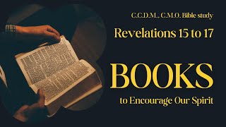 CMO CCDM Bible Study Revelation Chapters 15 to 17 [upl. by Kirrad]