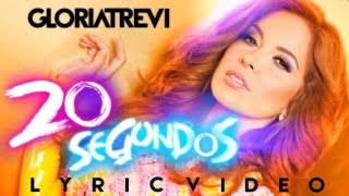 Gloria Trevi quot20 SEGUNDOSquot Official Lyric Video [upl. by Zelazny]