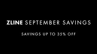 Explore Attainable Luxury  September ZLINE Savings [upl. by Hendrick]