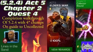 524 Act 5 Chapter 2 Quest 4 completion walkthrough with 4s Your Guide to Uncollected [upl. by Sherrill158]