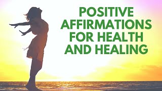 Positive Affirmations for Health and Healing  Healthy Body Meditation [upl. by Yrennalf]