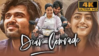 Dear Comrade 4K  Vijay Devarakonda amp Rashmika Mandanna Blockbuster Romantic Action Movie [upl. by Graf627]