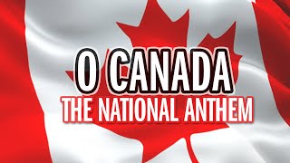 O Canada  National Anthem  Song amp Lyrics  HQ [upl. by Eerak]