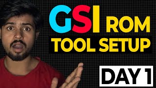 Hindi How to Build GSI Rom using CRB android kitchen  Custom Rom  Tool Setup  Day 1 [upl. by Maltzman]