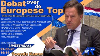 Terugkijken Debat met Ministerpresident Rutte over de Europese top van 23 amp 24 mrt  Tweede Kamer [upl. by Nna454]