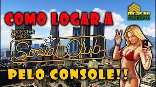 TUTORIAL  COMO LOGAR A SOCIAL CLUB PELO SEU CONSOLE [upl. by Huntington423]