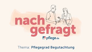 pflegede Experteninterview Tipps für die Pflegegrad Begutachtung [upl. by Maitund]