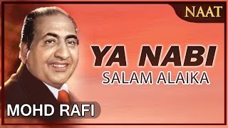 Heart Touching Naat By Mohammad Rafi  Ya Nabi Salam Alaika Peace And Blessings [upl. by Chip943]