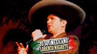 YO SOY MEXICANO  Lorenzo nieto de Jorge Negrete [upl. by Betteanne66]