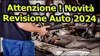 Novità Revisione auto 2024 ecco cosa cambia [upl. by Light]