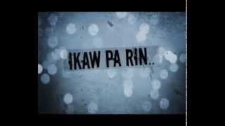 IKAW PA RIN Lyric Video [upl. by Yanarp]