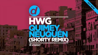 HWG  Quimey Neuquén Shorty Remix [upl. by Egres813]