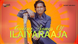 Guitar Songs of Ilaiyaraaja Tamil Jukebox  Evergreen Ilaiyaraaja Songs [upl. by Durwin]