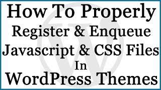 How To Include CSS amp JavaScript in WordPress Theme with WP Register amp Enqueue Script amp Style [upl. by Ahsinrat]