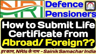 NRI Defence Pensioners How to Submit Life Certificate from AbroadForeign lifecertificate sparsh [upl. by Sherer88]