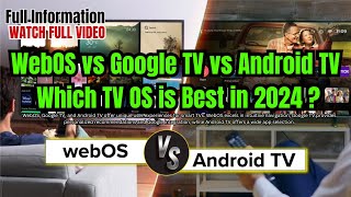 WebOS vs Google TV vs Android TV  Which TV OS is Best in 2024 [upl. by Timothea993]