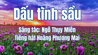 Dấu tình sầu  Ngô Thụy Miên Tiếng hát Hoàng Phương Mai [upl. by Karylin]