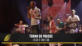 Turma Do Pagode  Isso É Que Dá Esse É O ClimaAo Vivo [upl. by Odessa658]