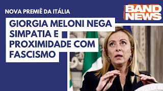 Giorgia Meloni nega simpatia e proximidade com fascismo [upl. by Arihsa]