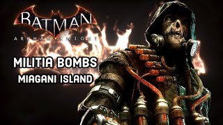 Batman Arkham Knight  Miagani Island Militia Bomb Locations Campaign for Disarmament [upl. by Hadias558]