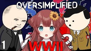 THIS WAS BRUTAL VTuber Reacts to WW2  OverSimplified Part 1 [upl. by Gino430]