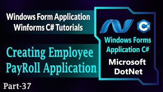 37  Creating Employee PayRoll Application In Winforms C  Windows Forms App C HindiUrdu [upl. by Nnahaid163]