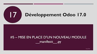 Développement odoo 17 5  Mise en place dun nouveau module odoo [upl. by Eatnod]