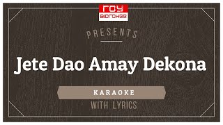 Jete Dao Amay Dekona I Asha Bhosle I FULL KARAOKE with Lyrics [upl. by Nagrom]