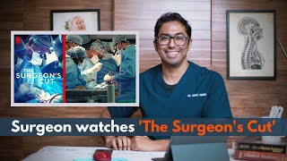 Real Surgeon Watches The Surgeons Cut  Netflix [upl. by Aicener]