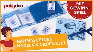 Wissenswertes über Nähmaschinennadeln amp Anleitung für Nadelmäppchen 🎊 Mit Gewinnspiel [upl. by Hardwick]