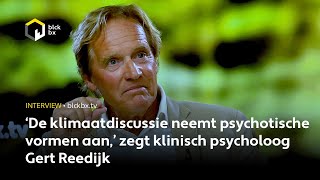 ‘De klimaatdiscussie neemt psychotische vormen aan’ zegt klinisch psycholoog Gert Reedijk [upl. by Annasiul]