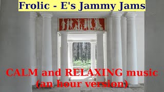 Frolic by Es Jammy Jams An hour version [upl. by Anaira]