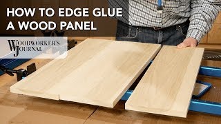 How to Edge Glue a Wood Panel  Basic Woodworking Skill [upl. by Atteloc]