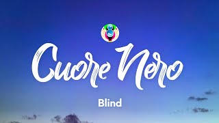 Blind  Cuore Nero TestoLyrics [upl. by Suilmann229]