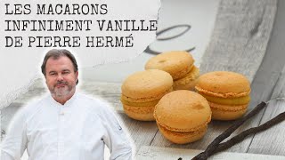 Les Macarons Pierre Hermé La Recette Infiniment Vanille [upl. by Eyt]