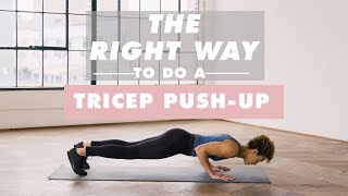 How To Do A Tricep PushUp  The Right Way  WellGood [upl. by Conley]