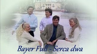 Bayer Full  Serca dwa 1996 [upl. by Emrich331]