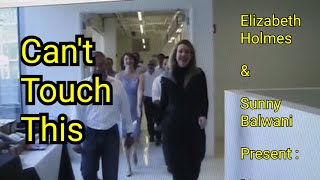 Elizabeth Holmes and Sunny Balwani Present Cant Touch This [upl. by Sagerman]