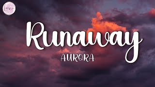 AURORA  Runaway Lyrics [upl. by Ynnavoeg623]